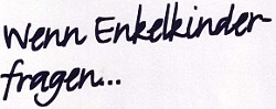 text-mini-wenn-enkelkinder-fragen